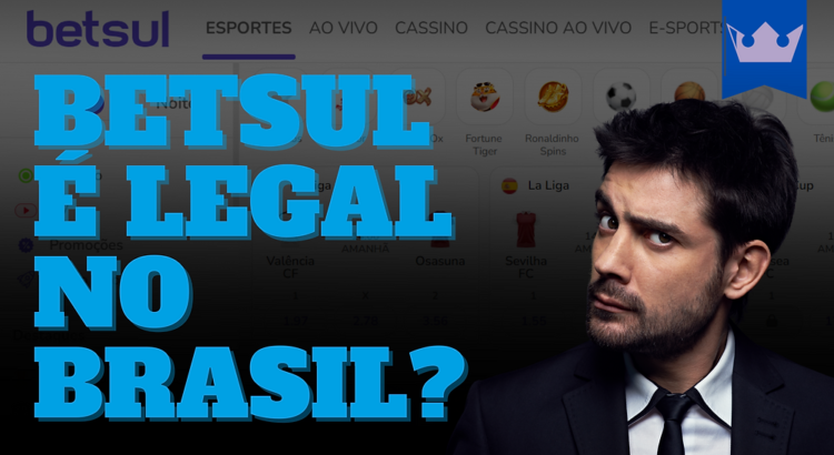 Betsul é Legal no Brasil? Confira a Situação Atual