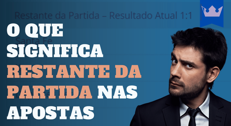 Entendendo o Mercado Restante da Partida no Sportingbet